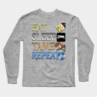 Eat Sleep Tame Repeat Long Sleeve T-Shirt